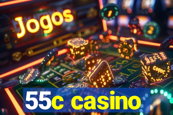 55c casino